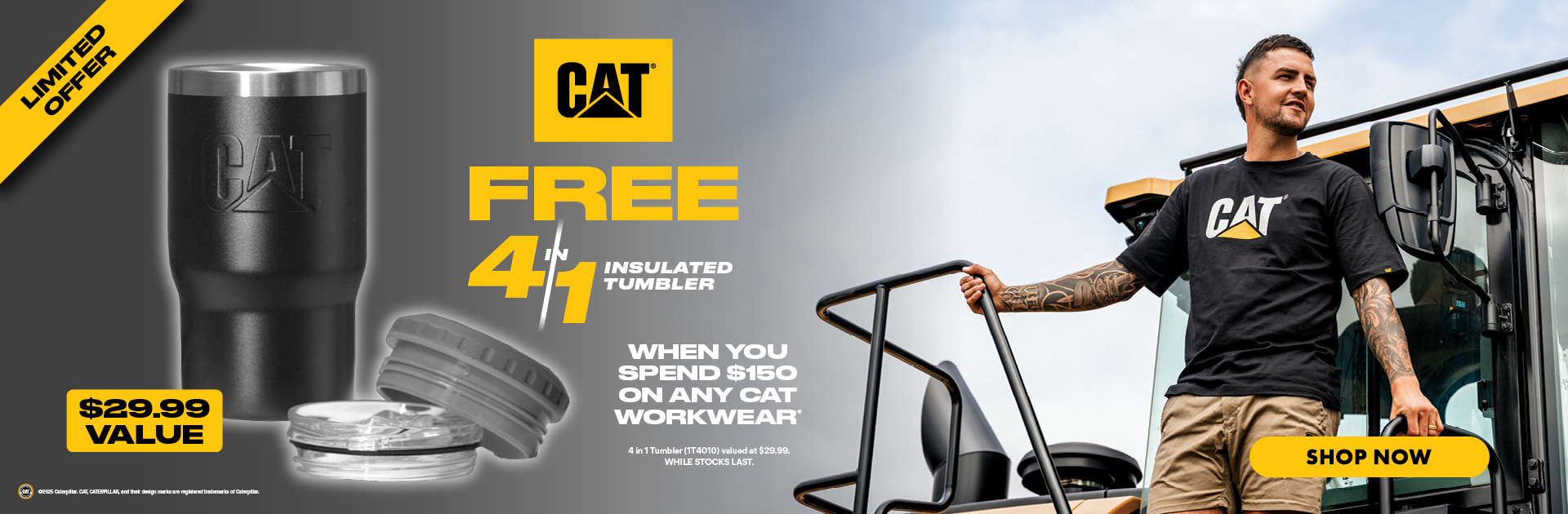 SPEND $150 on CAT & Receive a FREE Tumbler